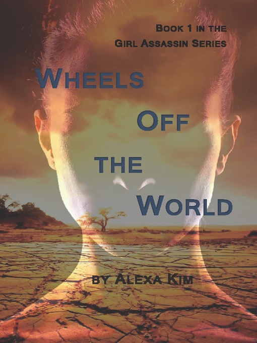 Title details for Wheels Off the World by Alexa Kim - Available
